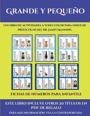 Fichas de numeros para infantile (Grande y pequeno): Este libro contiene 30 fichas con actividades a todo color para ninos de 4 a 5 anos - Fichas de Numeros Para Infantile 35 (Paperback)