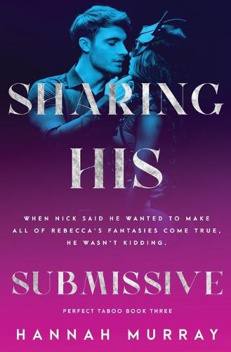 Sharing His Submissive - Perfect Taboo 2 (Paperback)