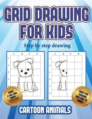 Step by step drawing (Learn to draw cartoon animals): This book teaches kids how to draw cartoon animals using grids - Step by Step Drawing 3 (Paperback)