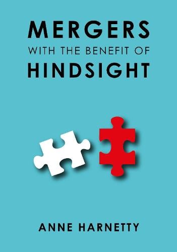 MERGERS WITH THE BENEFIT OF HINDSIGHT (Paperback)