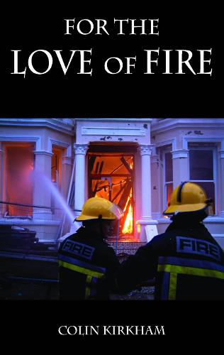 For the Love of Fire (Paperback)