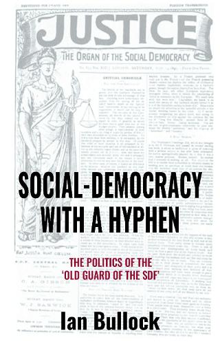 Social-Democracy with a Hyphen: The politics the 'Old Guard of the SDF' (Paperback)