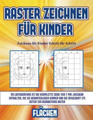 Zeichnen fur Kinder Schritt fur Schritt (Raster zeichnen fur Kinder - Flachen): Dieses Buch bringt Kindern bei, wie man Comic-Tiere mit Hilfe von Rastern zeichnet - Zeichnen Fur Kinder Schritt Fur Schritt 6 (Paperback)