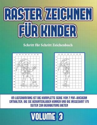 Schritt fur Schritt Zeichenbuch (Raster zeichnen fur Kinder - Volume 3): Dieses Buch bringt Kindern bei, wie man Comic-Tiere mit Hilfe von Rastern zeichnet - Schritt Fur Schritt Zeichenbuch 3 (Paperback)