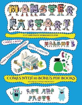 Cut and Paste Worksheets PDF (Cut and paste Monster Factory - Volume 3): This book comes with collection of downloadable PDF books that will help your child make an excellent start to his/her education. Books are designed to improve hand-eye coordination - Cut and Paste Worksheets PDF 23 (Paperback)