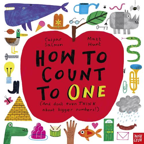 how-to-count-to-one-by-caspar-salmon-matt-hunt-waterstones