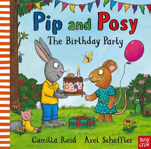 Pip and Posy: The Birthday Party - Pip and Posy (Hardback)
