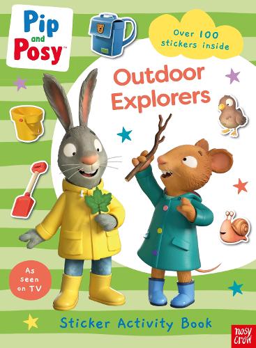 Nosy Crow Ltd Pip And Posy, Outdoor Explorers