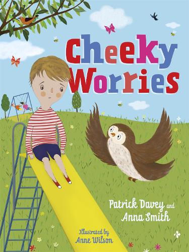 Cheeky Worries: A Story to Help Children Talk About and Manage Scary Thoughts and Everyday Worries (Hardback)