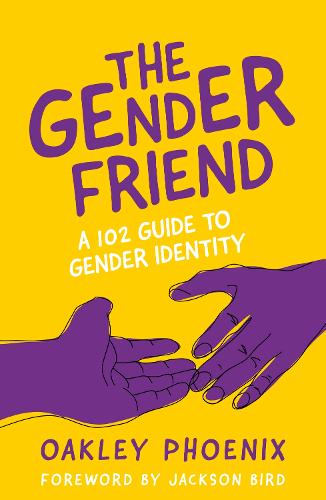 The Gender Friend: A 102 Guide to Gender Identity (Paperback)