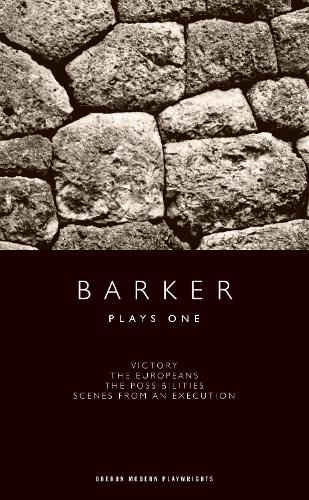 Barker: Plays One - Howard Barker