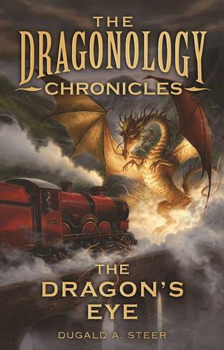 The Dragon's Eye - Dragonology Chronicles v. 1 (Paperback)