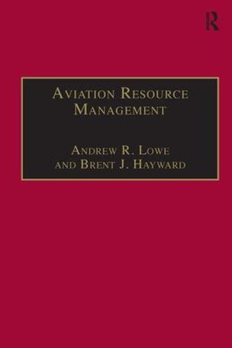 Aviation Resource Management: Volume 2 - Proceedings of the Fourth Australian Aviation Psychology Symposium (Hardback)