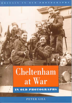 Cheltenham at War - Britain in Old Photographs (Paperback)