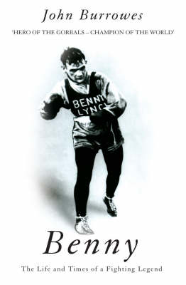 Benny: The Life And Times Of A Fighting Legend (Paperback)