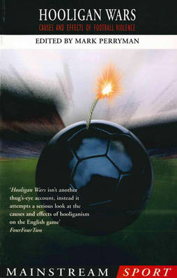 Hooligan Wars: Causes and Effects of Football Violence (Paperback)