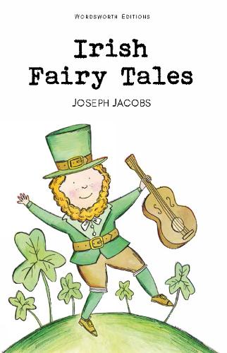 Irish Fairy Tales - Wordsworth Children's Classics (Paperback)