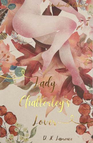 Lady Chatterley's Lover - Wordsworth Classics (Paperback)