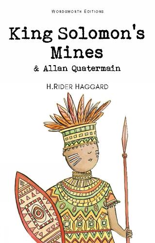 King Solomon's Mines & Allan Quatermain - Wordsworth Children's Classics (Paperback)
