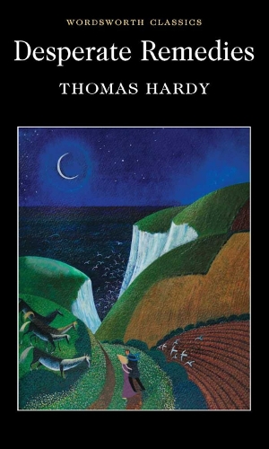 Desperate Remedies - Wordsworth Classics (Paperback)