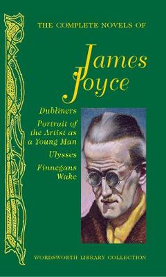 The Complete Novels of James Joyce by James Joyce | Waterstones