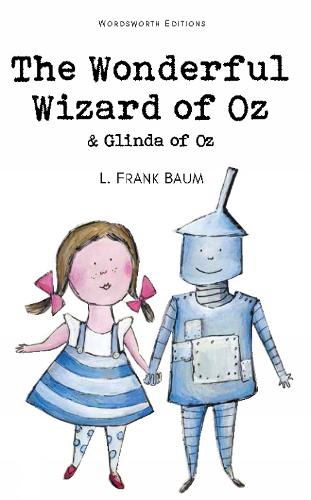 The Wonderful Wizard of Oz & Glinda of Oz - Wordsworth Children's Classics (Paperback)
