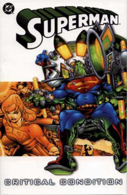 Superman: Critical Condition - Superman S. (Paperback)