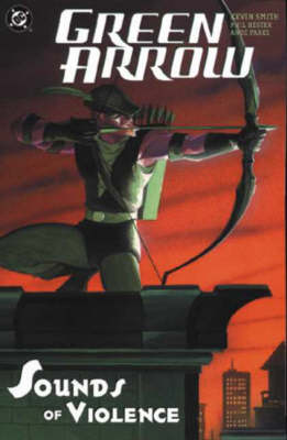 Green Arrow: The Sounds of Violence - Green Arrow (Paperback)