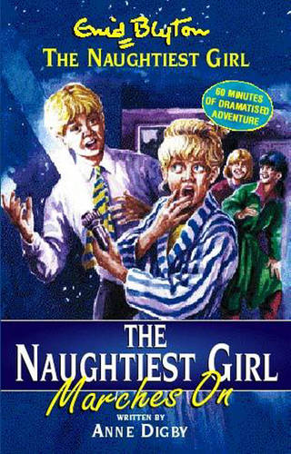 Naughtiest Girl Marches On: Book 10 - The Naughtiest Girl 10 (CD-Audio)