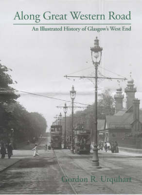 Along Great Western Road by Gordon R. Urquhart | Waterstones