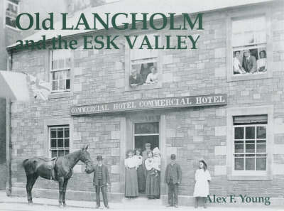 Old Langholm and the Esk Valley (Paperback)
