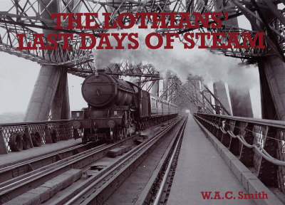 The Lothians' Last Days of Steam (Paperback)