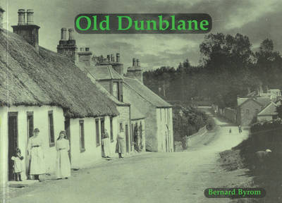 Old Dunblane with Ashfield, Kinbuck and Sheriffmuir (Paperback)