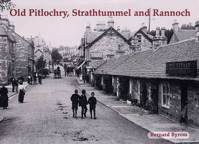 Old Pitlochry, Strathtummel and Rannoch (Paperback)
