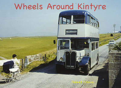 Wheels Around Kintyre (Paperback)