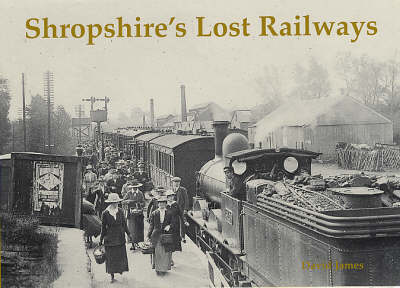 Shropshire's Lost Railways (Paperback)