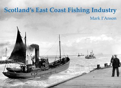 Scotland's East Coast Fishing Industry (Paperback)