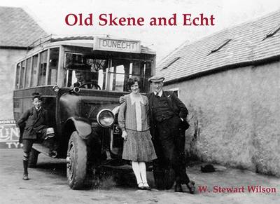 Old Skene and Echt (Paperback)