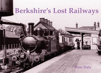 Berkshire's Lost Railways (Paperback)