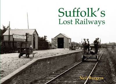 Suffolk's Lost Railways (Paperback)
