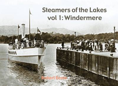 Steamers of the Lakes: Windemere v. 1 (Paperback)