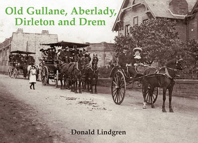 Old Gullane, Aberlady, Dirleton and Drem (Paperback)