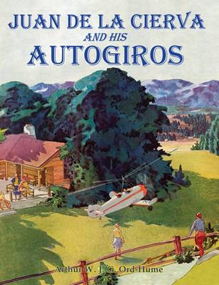 Juan de la Cierva and His Autogiros (Paperback)
