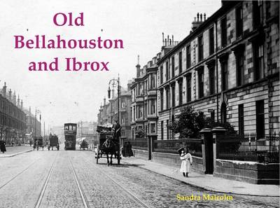 Old Bellahouston and Ibrox: With Kinning Park and Kingston (Paperback)