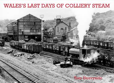 Wales's Last Days of Colliery Steam (Paperback)