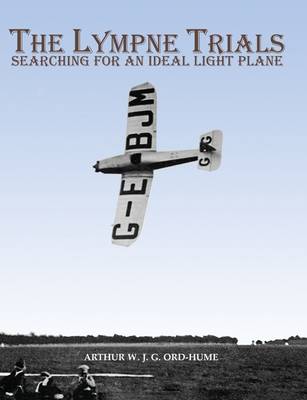 The Lympne Trials - Searching for an Ideal Light Plane (Paperback)