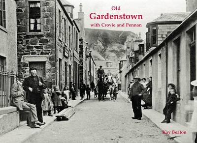 Old Gardenstown with Crovie and Pennan (Paperback)