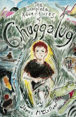 The Complete Adventures of Chuggalug (Paperback)