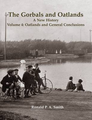 The Gorbals and Oatlands a New History: Oatlands and General Conclusions 4 (Paperback)