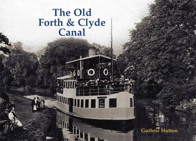 The Old Forth and Clyde Canal (Paperback)